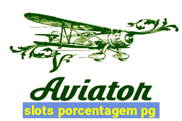 slots porcentagem pg